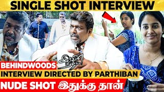 Parthiban SINGLE SHOT INTERVIEW: \