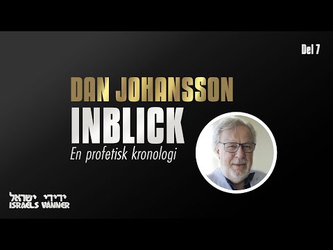 #7 Inblick - en profetisk kronologi med Dan Johansson