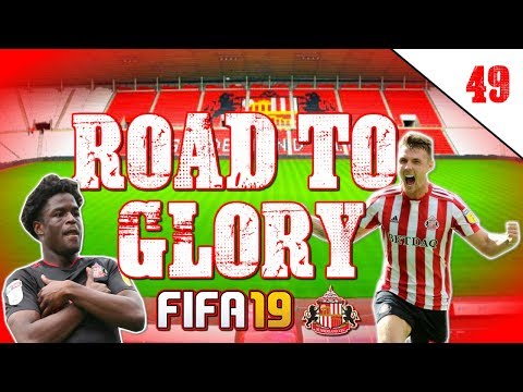 FIFA 19 SUNDERLAND ROAD TO GLORY CAREER MODE EP49 | "CAN WE GO TO WEMBLEY PLEASE?!"