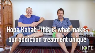 Hope Rehab: This is what makes our addiction treatment so unique