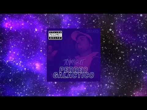 TOMIGUT - PERREO GALACTICO (Prod. EMC)