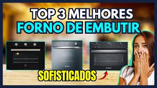 ????Qual o Melhor Forno de Embutir para Comprar em 2026 Custo Benefício? Top 3 Mais Vendidos