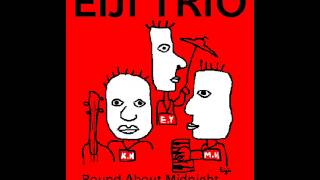 Round About Midnight(Thelonious Monk)-EIJI TRIO