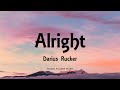 Darius Rukcer - Alright (Lyrics)