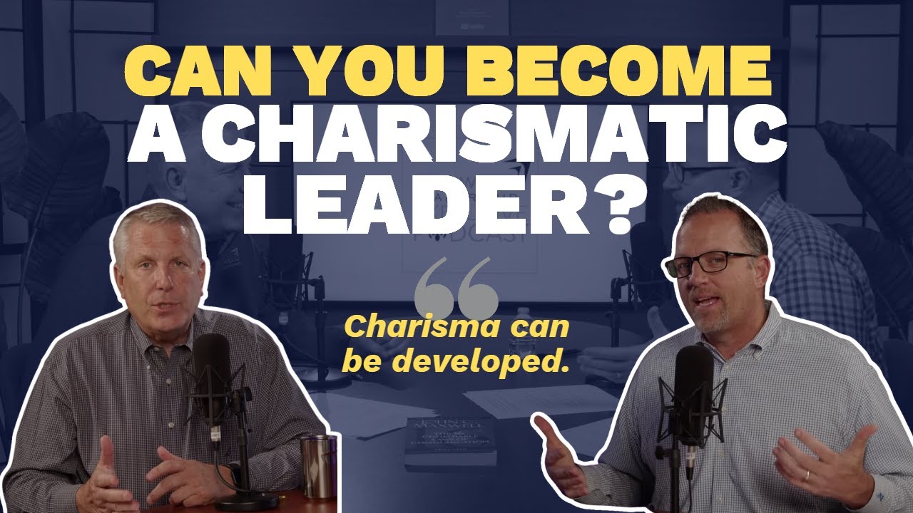 Can You Become a Charismatic Leader (Maxwell Leadership Executive Podcast)
