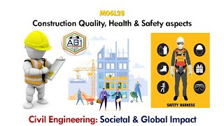 Construction Quality, Health & Safety aspects I Civil Engineering Societal & Global Impact
