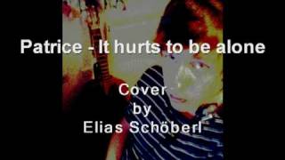 Patrice - It hurts to be alone (Cover by Elias Schöberl)