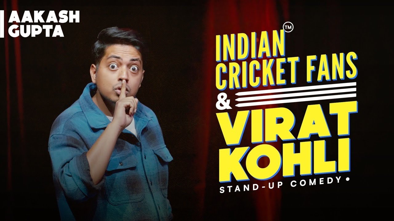 Indian Cricket Fans & Virat Kohli | Aakash Gupta | Stand-up Comedy