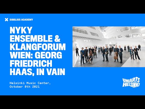 NYKY Ensemble & Klangforum Wien: Georg Friedrich Haas, in vain