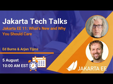 Jakarta Tech Talk - Jakarta EE 11: What's New and Why You Should Care