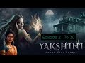 Yakshini Episode 21to30 Yakshini Pocketfm Newstory