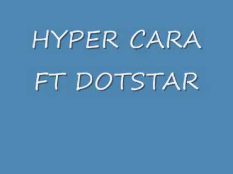 HYPER CARA FT DOTSTAR‏.