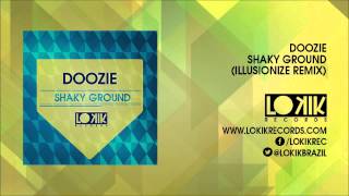 Doozie - Shaky Ground (Illusionize Remix) [Lo kik Records]