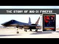 The Story Of MIG 31 Firefox