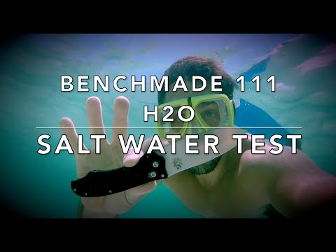 Benchmade: 111 H2O (SALT WATER TEST)
