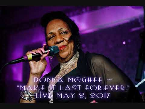 DONNA MCGHEE - "MAKE IT LAST FOREVER" - LIVE May 11, 2018