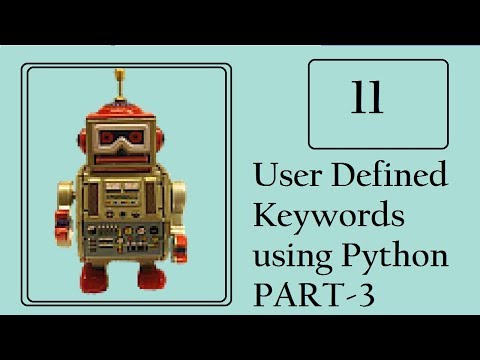 Robot Framework: Create User-defined keywords - Part 3 Video