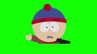 Stan Marsh "if anybody's gonna get money from Saudi Arabia, it should be us" South Park green screen