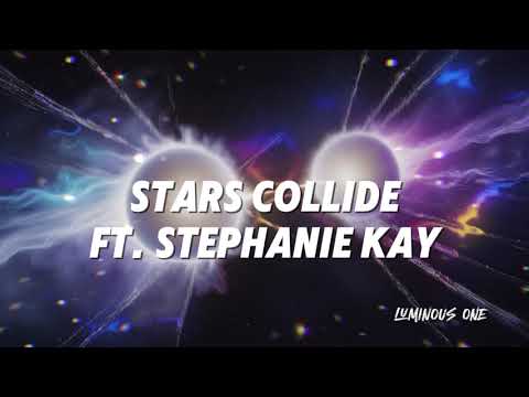 Stars Collide ft. Stephanie Kay