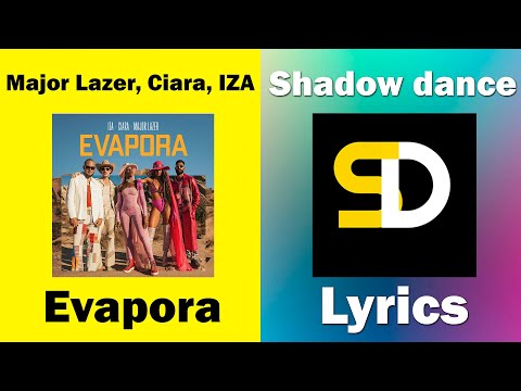 Major Lazer, Ciara, IZA - Evapora (Lyrics)