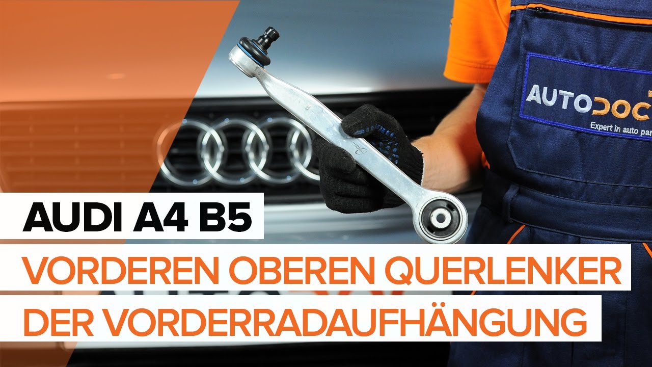 Anleitung: Audi A4 B5 Avant vorderer oberer Lenker wechseln