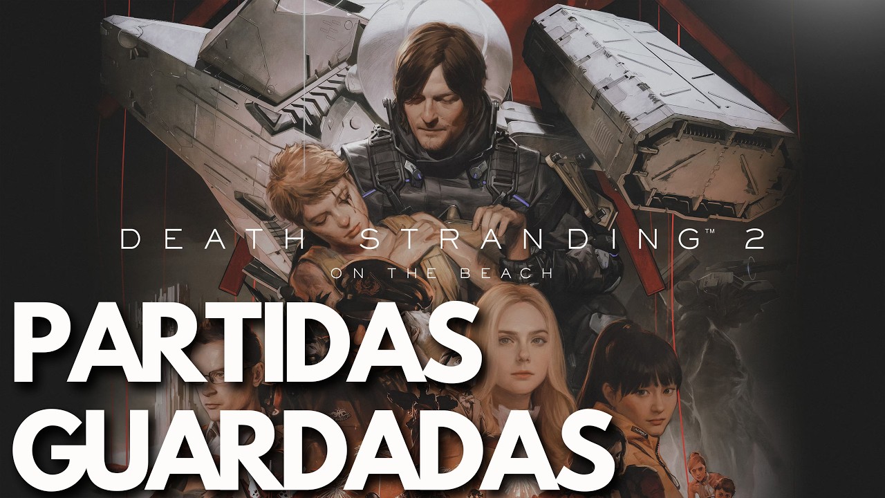 Death Stranding 2 On The Beach Dónde están las PARTIDAS GUARDADAS y la CONFIGURACIÓN PC