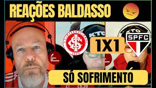 INTER 1X1 SÃO PAULO | Baldasso explode com o empate no final - REAÇÃO DO BALDASSO