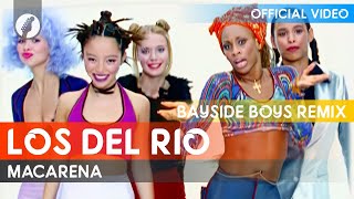 Los Del Rio - Macarena (Bayside Boys Remix) [Official Video / HD]