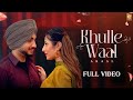 Khulle Waal Official Video Akaal Jassi X Kabal Saroopwalii Punjabi Song 2024 4k