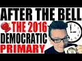 The 2016 Democratic Primary: After the Bell - YouTube