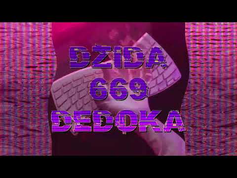 DZIDA x DEDOKA - 669