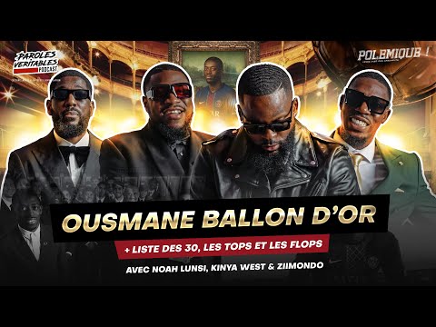 Ousmane Ballon d'or avec Ziimondo, Kinya West et Noah Lunsi | Polémique