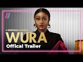 Wura Official Trailer |  A Showmax Original