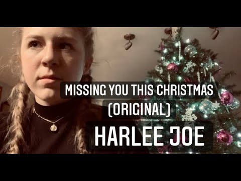 MISSING YOU THIS CHRISTMAS (NEW ORIGINAL SONG) HARLEE JOE