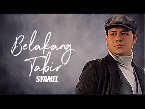 Syamel - Belakang Tabir [ Lyric ]