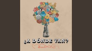 ¿A Dónde Van? (Versión &quot;La Memoria Infinita&quot;)