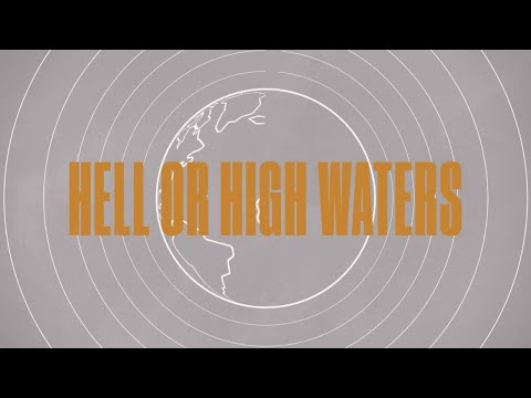 Thumbnail for Hell Or High Waters video