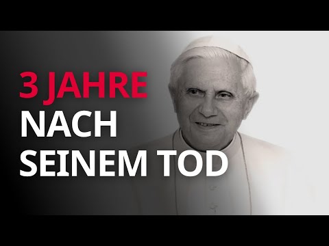 Das Vermächtnis - 3 Jahre nach dem Tod Benedikts XVI.