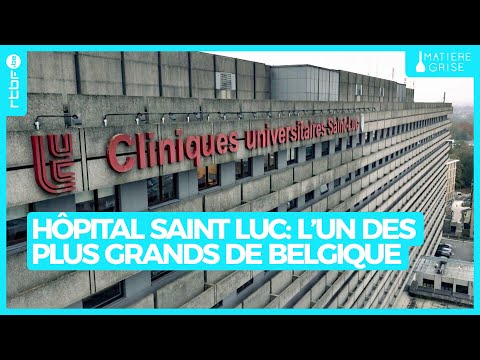Saint Luc: one of the largest hospitals in Belgium - Matière Grise