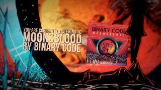 BINARY CODE - Moonsblood (OFFICIAL TRACK & LYRIC VIDEO)