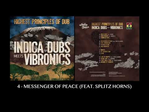 4. Indica Dubs meets Vibronics ft. Splitz Horns - Messenger Of Peace [ISS080]