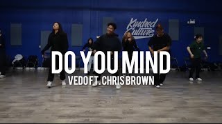 Do You Mind - Vedo & Chris Brown | Choreography
