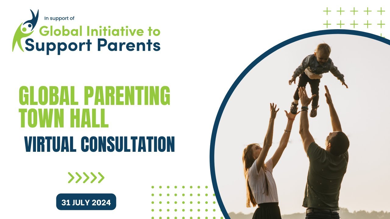 Global Parenting Town Hall - July 31, 2024