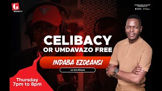 Download lagu Celibacy & Abstinence | Indaba Ezocansi w/ Alex Mthiyane | Gagasi FM mp3 Download lagu Celibacy & Abstinence | Indaba Ezocansi w/ Alex Mthiyane | Gagasi FM mp3