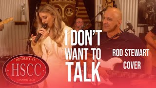 Download lagu 'I Don't Want To Talk About It' (ROD STEWART) Cover by The HSCC mp3
