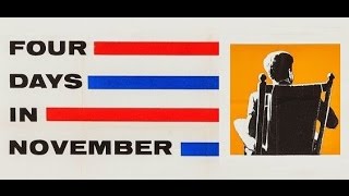 "FOUR DAYS IN NOVEMBER" (1964 DAVID L. WOLPER FILM)