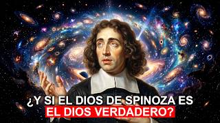 ¿Y si el Dios de Spinoza es el DIOS Verdadero?