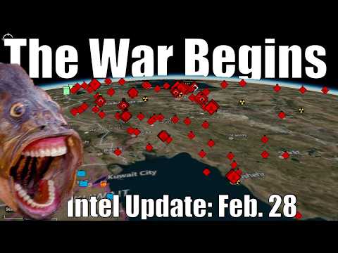 Intel Update - Feb. 28 - The War Begins
