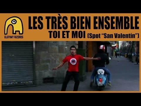 LES TRÈS BIEN ENSEMBLE - Toi Et Moi [Publicidad San Valentín - La Despensa & Wind]