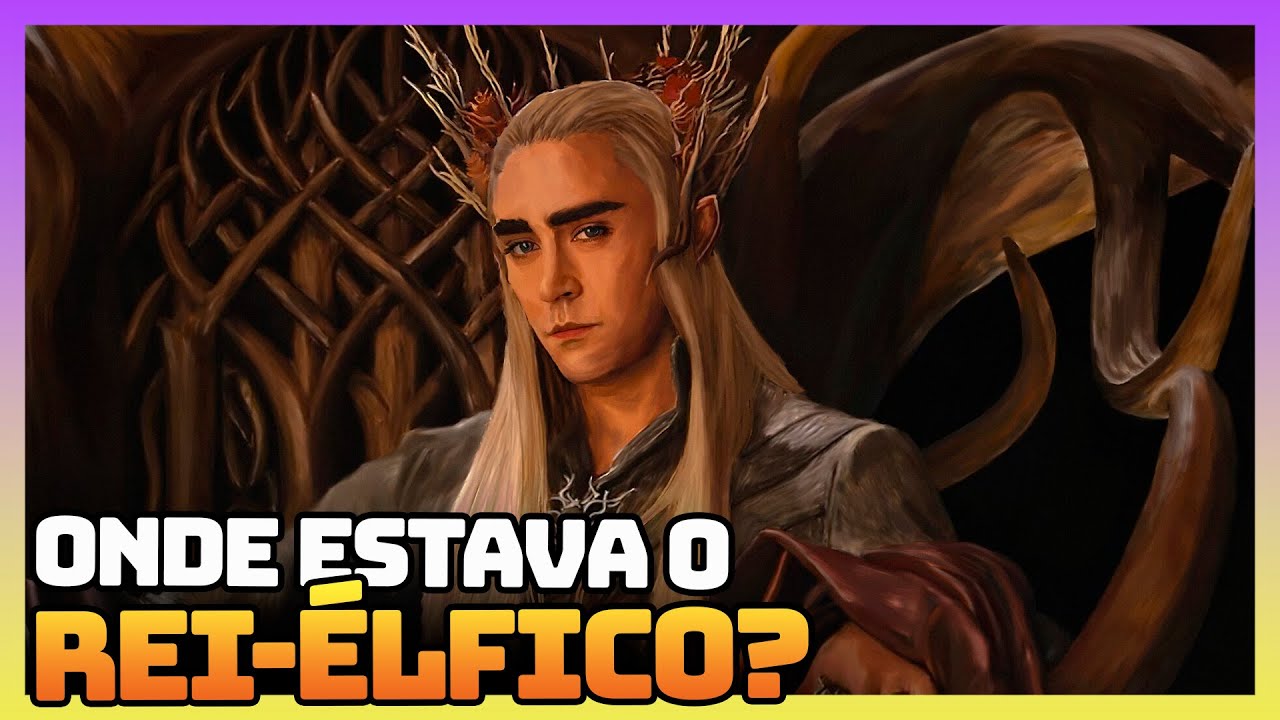 Onde estava Thranduil durante os eventos de 'O Senhor dos Anéis'?